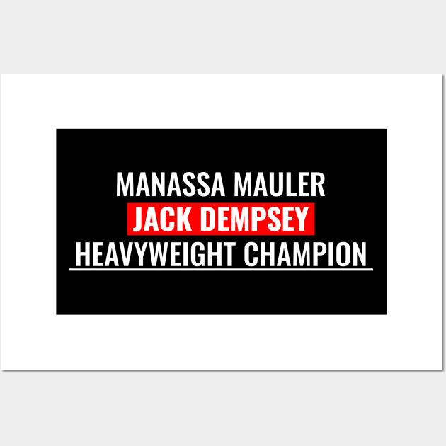 Jack Dempsey - Manassa Mauler Wall Art by PrimalWarfare